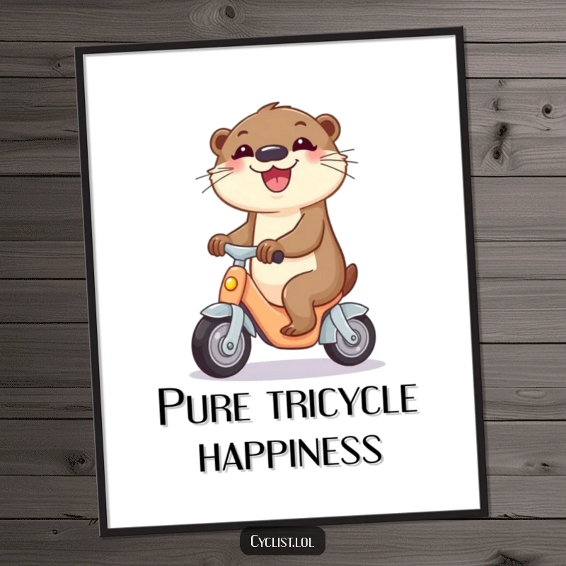 Funny poster featuring a curious otter riding a miniature tricycle with unbridled joy, perfect for humorous wall decor.