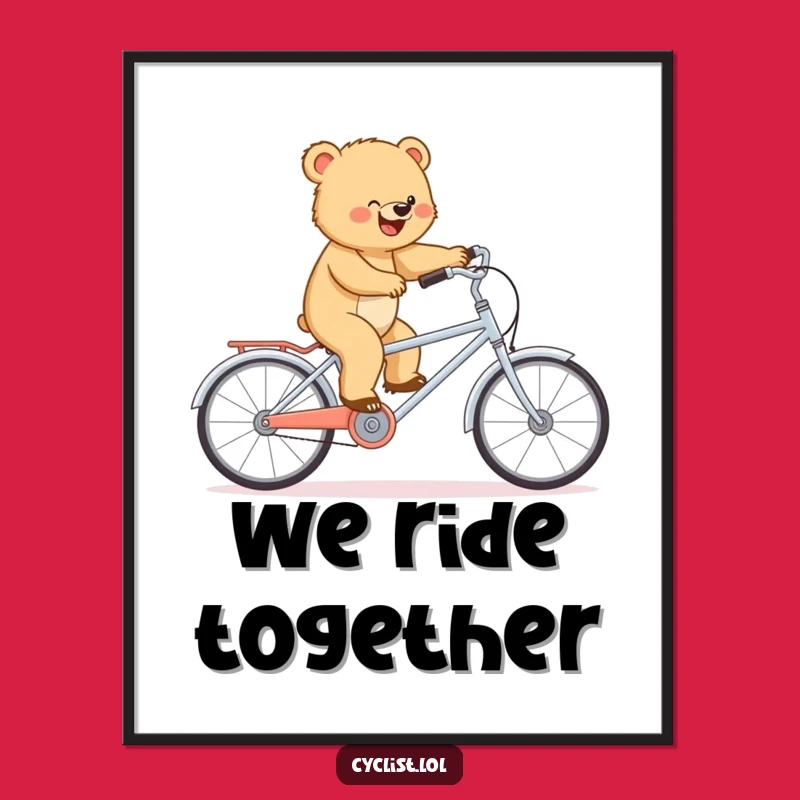 Funny Bear Tandem Poster - Determined Art, Tiny Bike Charm, Perfect Funny Gift!