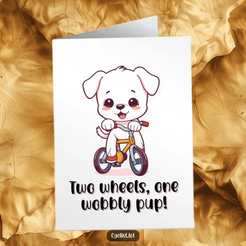 Funny Free Printable Birthday Card: A determined puppy wobbles precariously on a small bike, symbolizing birthday chaos.